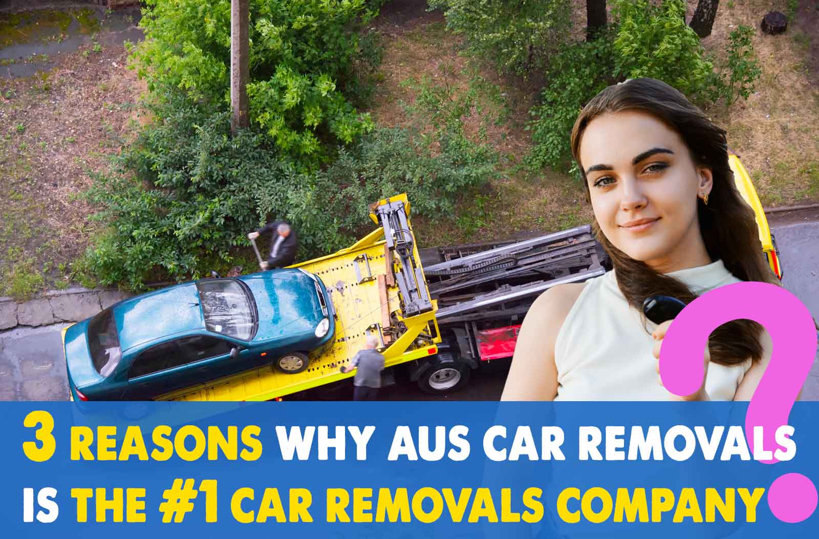 3-Reasons-Why-AusCarRemovals-is-No1